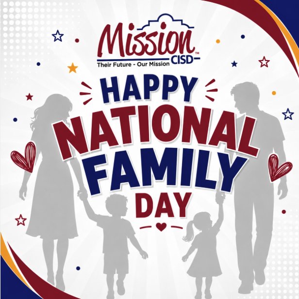 Mission CISD graphic celebrating Happy National Family Day. Text is framed by stars and red hearts, and features silhouettes of a mother, father, son, and daughter walking together hand-in-hand.